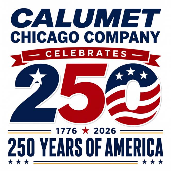 Calumet Chicago Company joins businesses and communities across the country in celebrating America's 250th anniversary in 2026.